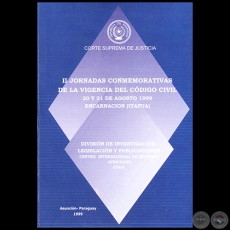 SEGUNDAS JORNADAS CONMEMORATIVAS DE LA VIGENCIA DEL CDIGO CIVIL - 20 y 21 de Agosto 1999